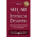 How to Sell Art to Interior Designers: Learn New Ways to Get Your Work into the Interior Design Market and Sell More Art