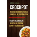 Crockpot: Recetas de Comidas fáciles para Olla de cocción lenta (Fácil Y Delicioso Las Recetas De Cocción Lenta Y Saludable De)