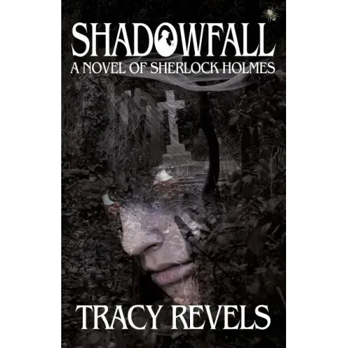 Shadowfall, a Novel of Sherlock Holmes