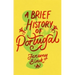 A Brief History of Portugal: Indispensable for Travellers