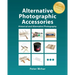 Alternative Photographic Accessories