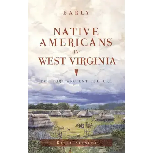 Early Native Americans in West Virginia: The Fort Ancient Culture
