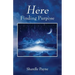 Here: Finding Purpose