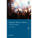 Popular Music Culture: The Key Concepts