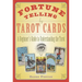 Fortune Telling by Tarot Cards: A Beginner's Guide to Understanding the Tarot