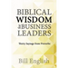Biblical Wisdom for Business Leaders: Thirty Sayings from Proverbs