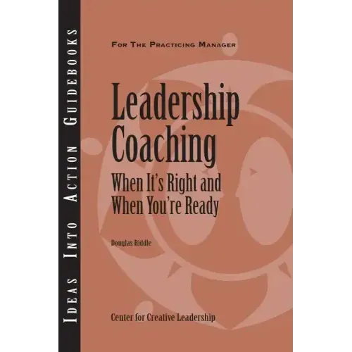 Leadership Coaching: When It's Right and When You're Ready