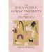 The Jesus Puzzle Gods Covenants The Promises