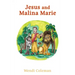 Jesus and Malina Marie