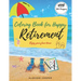 Coloring Book for happy Retirement: Enjoy your free time