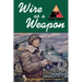 Wire as a Weapon