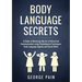 Body Language Secrets: A Guide to Mastering the Art of Nonverbal Communication using Psychological Techniques, Body Language Signals and Social Skills
