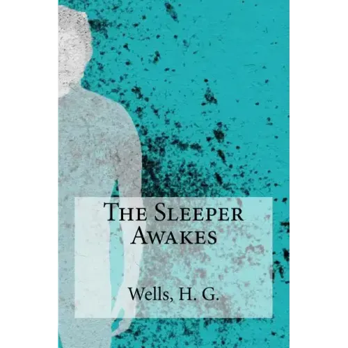 The Sleeper Awakes