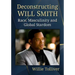 Deconstructing Will Smith: Race, Masculinity and Global Stardom