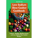 Low Sodium Slow Cooker Cookbook: A Heart - Healthy, Mediterranean, and Low Sodium Slow Cooker Recipes