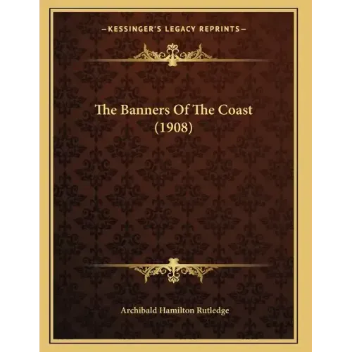 The Banners Of The Coast (1908)