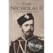 Tsar Nicholas II: A Life From Beginning to End
