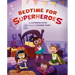 Bedtime for Superheroes
