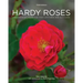 Hardy Roses: The Essential Guide for High Latitudes and Altitudes
