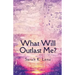 What Will Outlast Me?