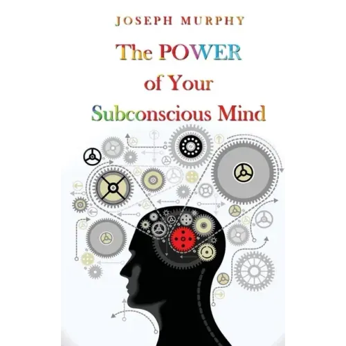 The Power Of Your Subconscious Mind
