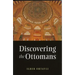 Discovering the Ottomans