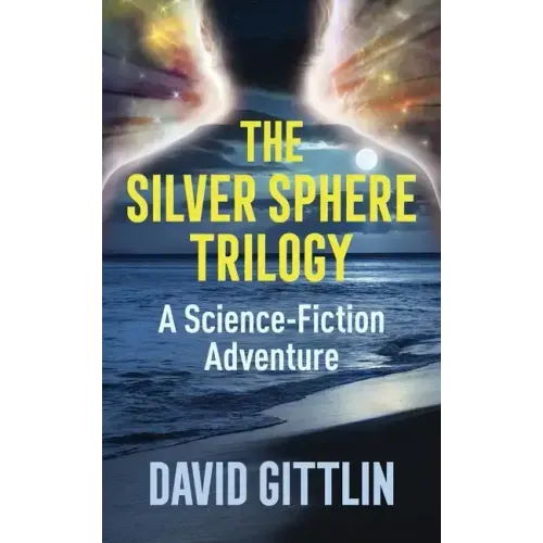 The Silver Sphere Trilogy: A Science-Fiction Adventure