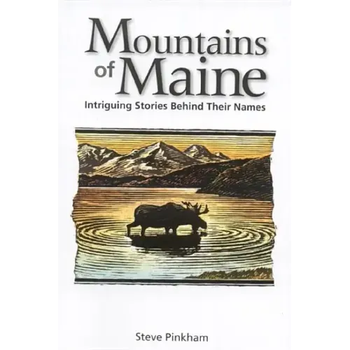 The Mountains of Maine: Intriguing Stories Behind Their Names