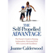 The Self-Propelled Advantage: The Parent's Guide to Raising Independent, Motivated Kids Who Learn with Excellence