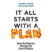 It All Starts With A Plan: Burn-Proof Success Through The Fires Of Failure