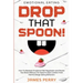 Emotional Eating: DROP THAT SPOON! - How To Maintain Emotional Self-Regulation and Rewire Your Brain Without The Need To Seek Comfort Fr