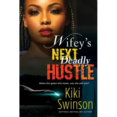 Wifey's Next Deadly Hustle