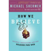 How We Believe: Science, Skepticism, and the Search for God