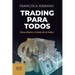 Trading para todos: Gana dinero a través de la bolsa