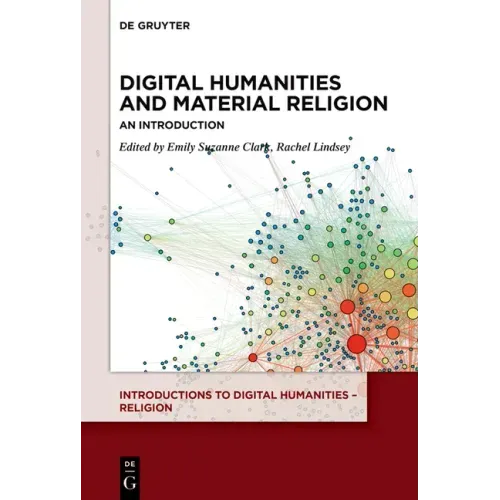 Digital Humanities and Material Religion: An Introduction