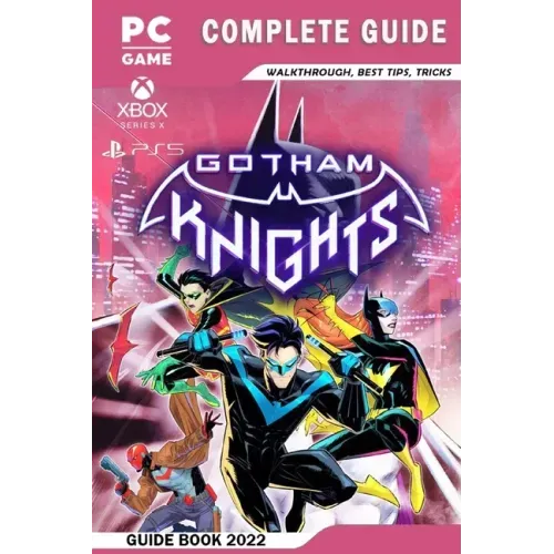 Gotham Knights Complete Guide - Walkthrough, Best Tips, Tricks And More!