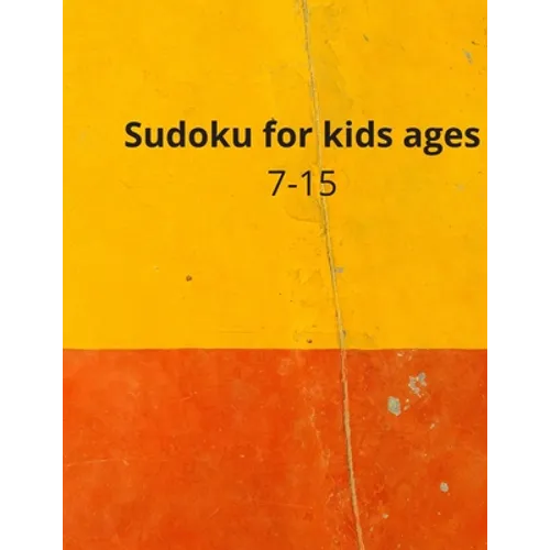 Sudoku for kids ages 7-15: Sudoku Puzzle Book for Adult: (7-15) Medium to Hard Sudoku Puzzles with 2020