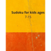 Sudoku for kids ages 7-15: Sudoku Puzzle Book for Adult: (7-15) Medium to Hard Sudoku Puzzles with 2020