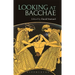 Looking at Bacchae