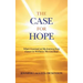 The Case for Hope: What I Learned on My Journey from Cancer to Wellness: We Can Heal