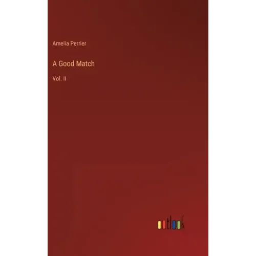 A Good Match: Vol. II