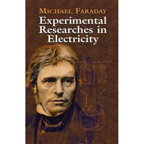 Experimental Researches in Electricity