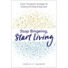 Stop Bingeing, Start Living: Proven Therapeutic Strategies for Breaking the Binge Eating Cycle