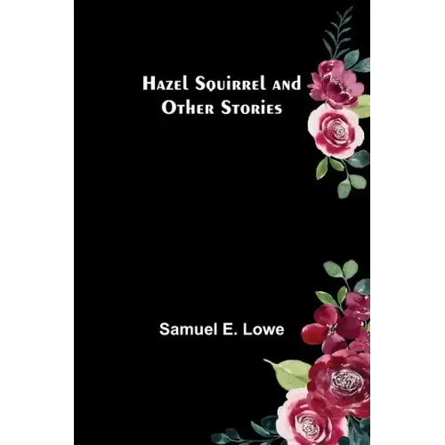 Hazel Squirrel and Other Stories