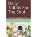 Daily Tidbits For The Soul: Nourishing Verses to Fight Against Negative Thoughts