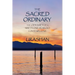 The Sacred Ordinary: The Odyssey of a Ninety-One-Year-Old Contemplative