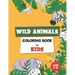 Wild Animals Coloring Book for Kids Ages 8-12: Coloring book for kids