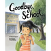 Goodbye, School