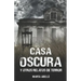 Casa Oscura: Y Otros Relatos de Terror