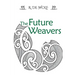 The Future Weavers: Book Two